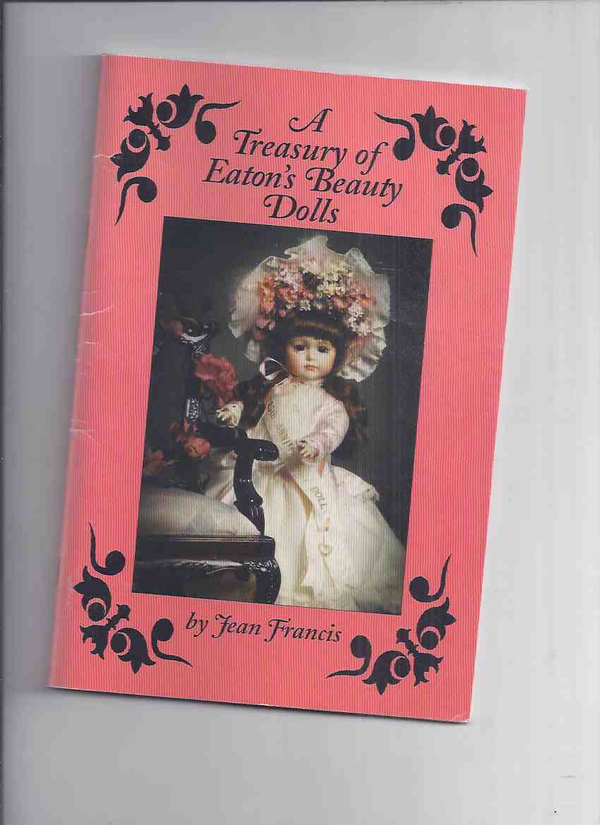 Image for A Treasury of Eaton's Beauty Dolls ( T Eaton Co. ( Timothy Eaton / Eaton's ) - 1905 - 1997 )