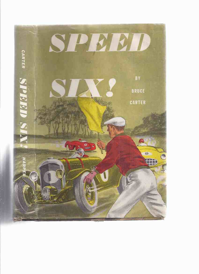 Image for Speed Six! by Bruce Carter ( a Le Mans Racing Story ) ( 6 )